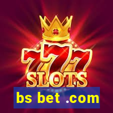 bs bet .com